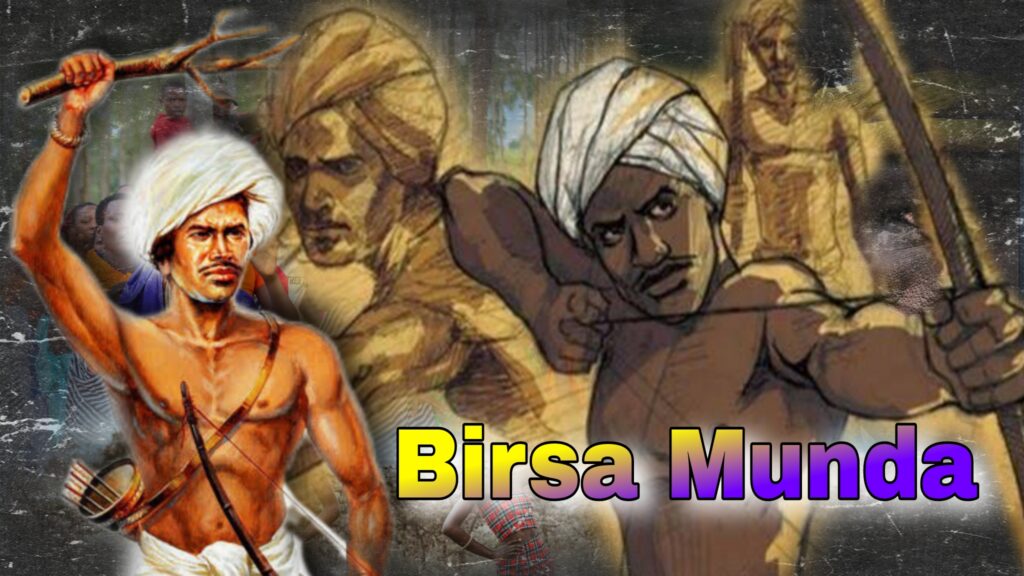 Birsa Munda: The Tribal Leader and His Struggle Against Colonial Oppression